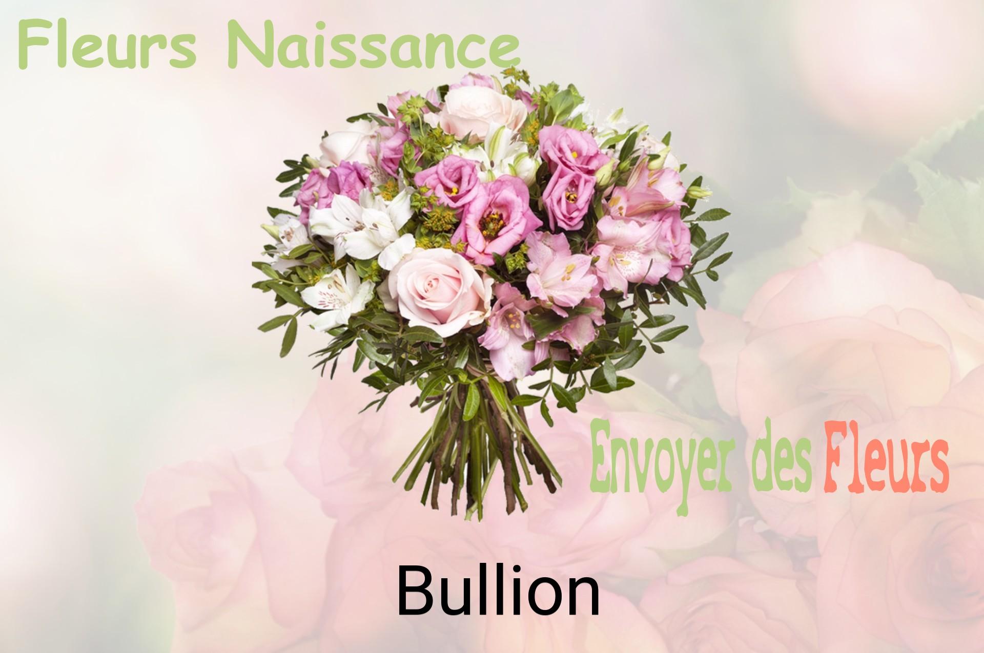 Bouquet de fleurs de naissance livré à Bullion
